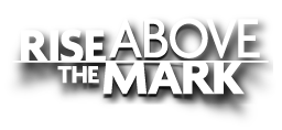 Rise Above The Mark